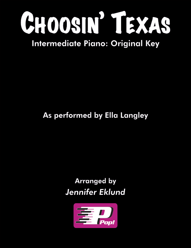 Choosin' Texas (Intermediate Piano: Original Key)